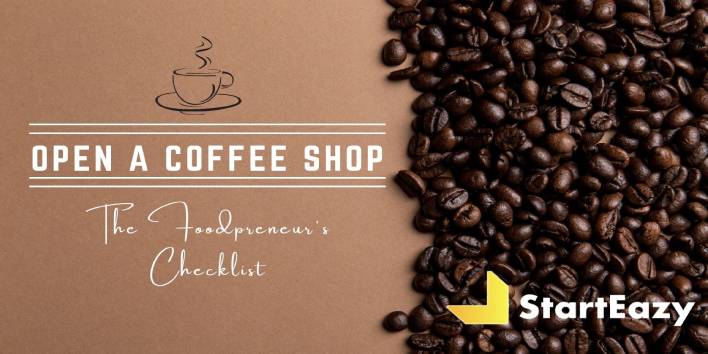 Open a Coffee Shop - The Foodpreneurs Checklist